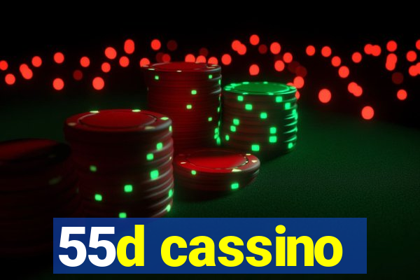 55d cassino